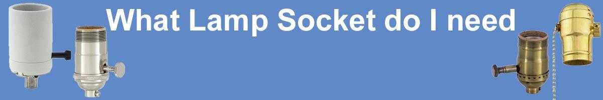 Choosing a Lamp Socket - Paxton Hardware ltd