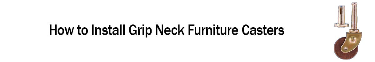 Why Grip Neck Casters are Easy to Use