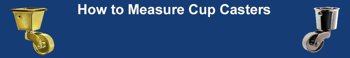 Cup Casters: Measuring and Choosing to fit furniture